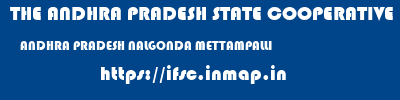 THE ANDHRA PRADESH STATE COOPERATIVE BANK LIMITED  ANDHRA PRADESH NALGONDA METTAMPALLI   ifsc code